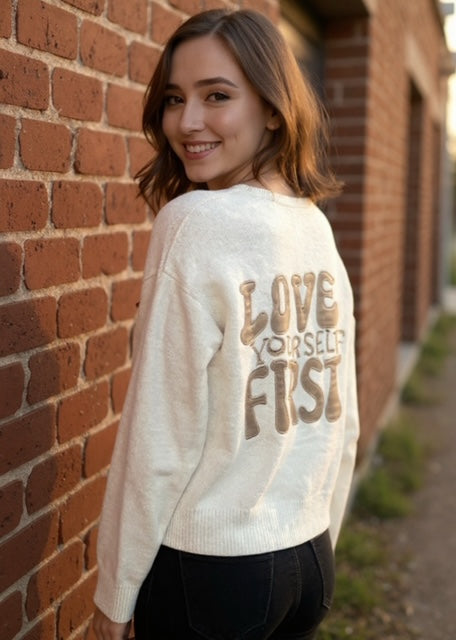 love yourself first sweater